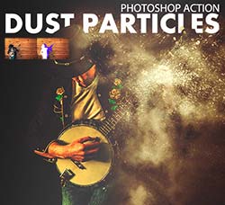 极品PS动作－沙尘颗粒：Dust Particles Photoshop Action